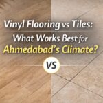 Vinyl Flooring vs Tiles What Works Best for Ahmedabad’s Climate