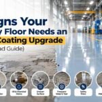 9 Signs Your Factory Floor Needs an Epoxy Coating Upgrade (Ahmedabad Guide)
