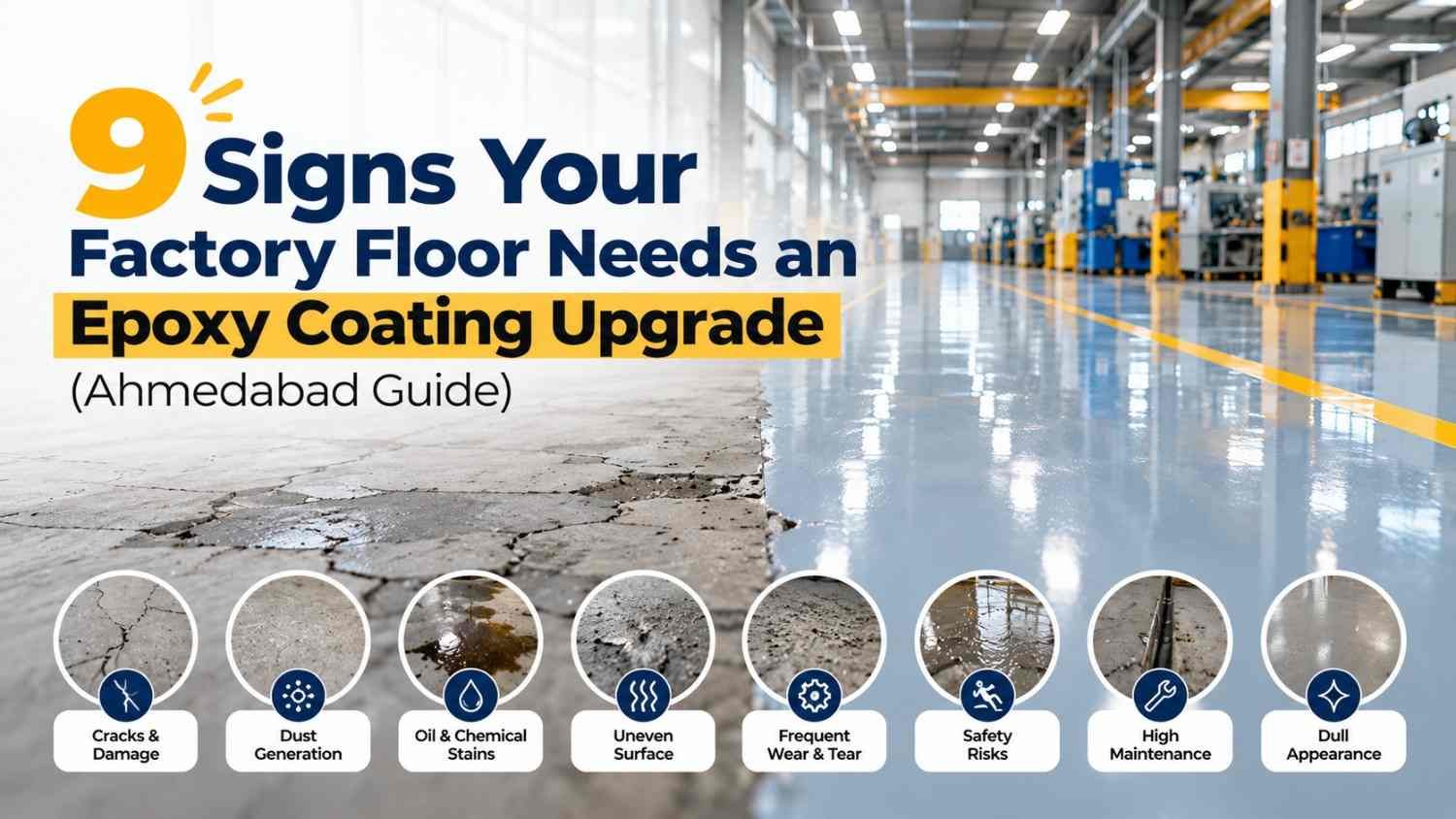 9 Signs Your Factory Floor Needs an Epoxy Coating Upgrade (Ahmedabad Guide)